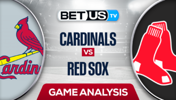 St. Louis Cardinals vs Boston Red Sox: Odds & Preview 6/17/2022