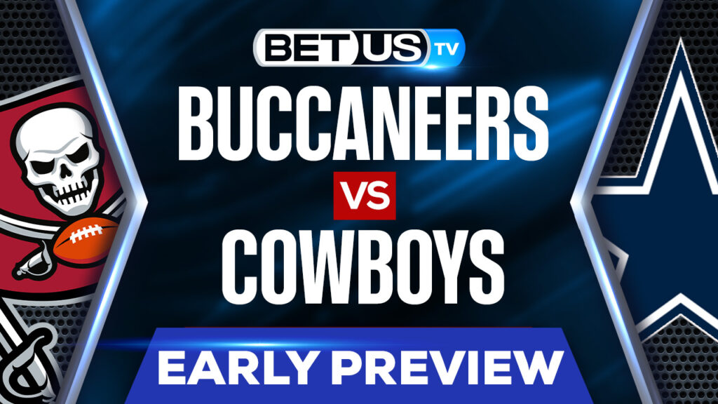 Tampa Bay Buccaneers vs Dallas Cowboys: Odds & Preview 6/17/2022