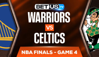 Golden State Warriors vs Boston Celtics: Picks & Predictions 6/10/2022