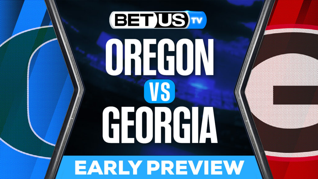 Oregon Ducks vs Georgia Bulldogs: Predictions & Analysis 6/22/2022