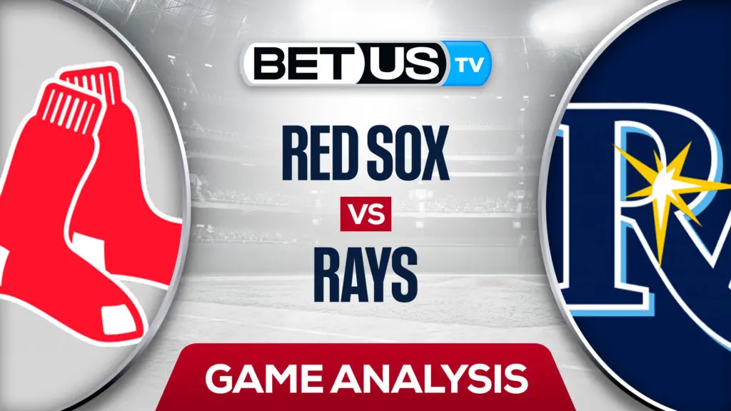 Boston Red Sox vs Tampa Bay Ray: Picks & Predictions 7/14/2022
