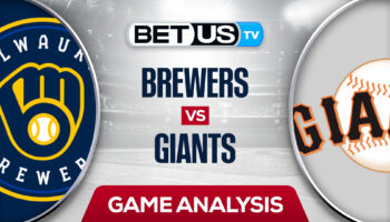 Milwaukee Brewers vs San Francisco Giants: Picks & Preview 7/15/2022