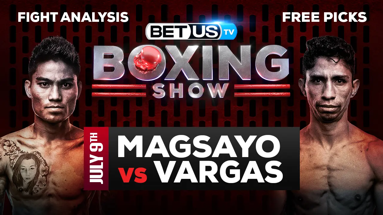 Magsayo vs Vargas Preview and Predictions 7/08/2022