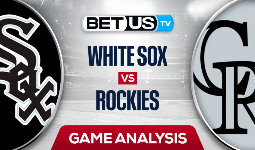 Chicago White Sox vs Colorado Rockies: Picks & Analysis 7/26/2022