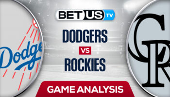 LA Dodgers vs Colorado Rockies: Preview & Analysis 7/28/2022