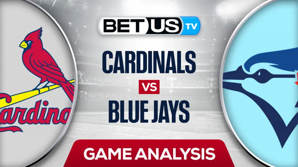 St. Louis Cardinals vs Toronto Blue Jays: Picks & Predictions 7/27/2022