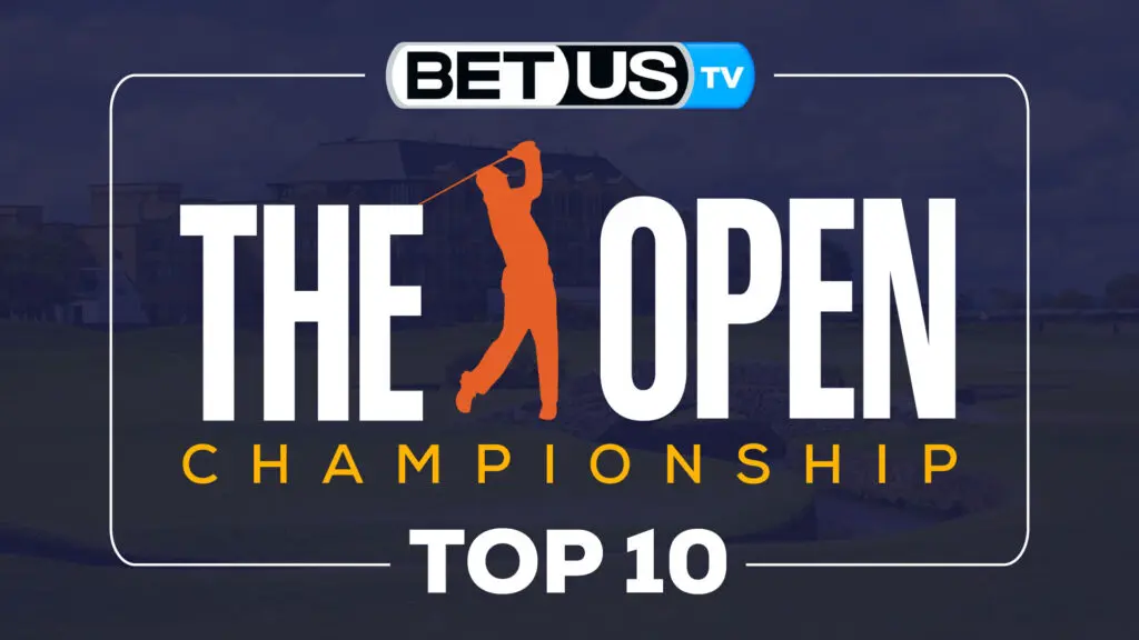 The Open Championship: Top 10 7/12/2022