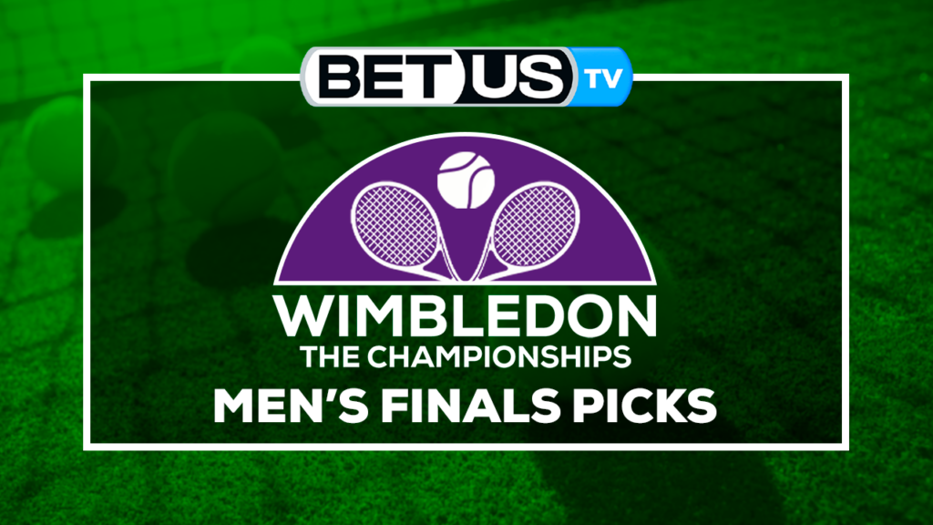 2022 Wimbledon Men's Finals: Analysis & Preview 7/08/2022