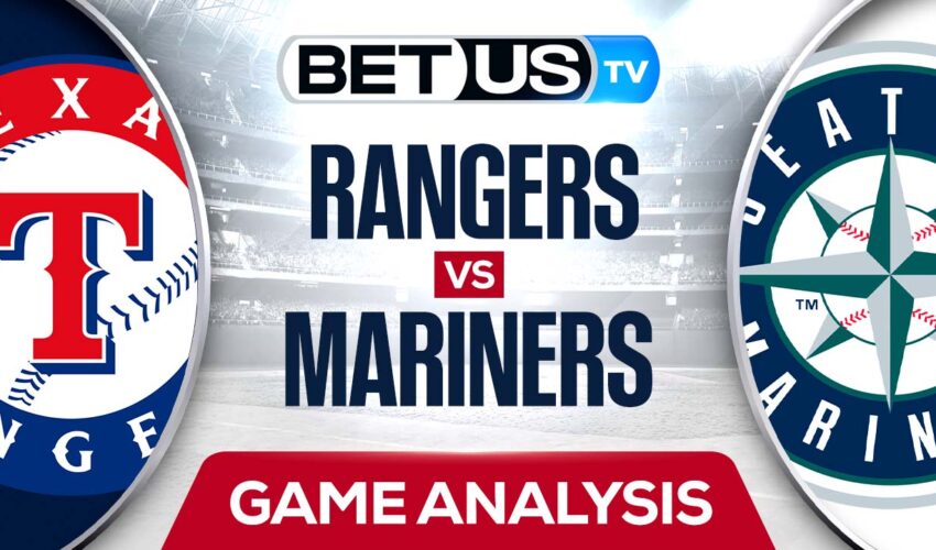Texas Rangers vs Seattle Mariners: Predictions & Preview 7/25/2022