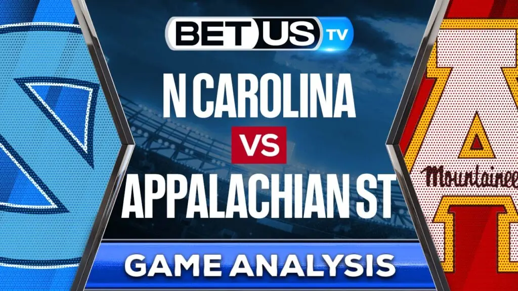North Carolina vs Appalachian State: Preview & Picks 8/03/2022