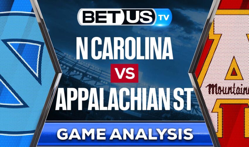 North Carolina vs Appalachian State: Preview & Picks 8/03/2022