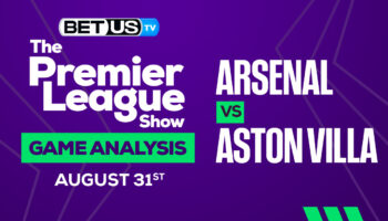 Arsenal vs Aston Villa: Predictions & Anaylsis 8/31/2022