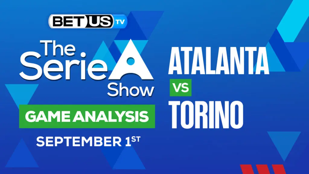 Atalanta vs Torino: Predictions & Analysis 09/01/2022