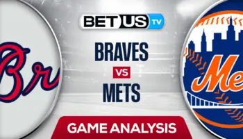 Atlanta Braves vs New York Mets: Picks & Predictions 8/4/2022