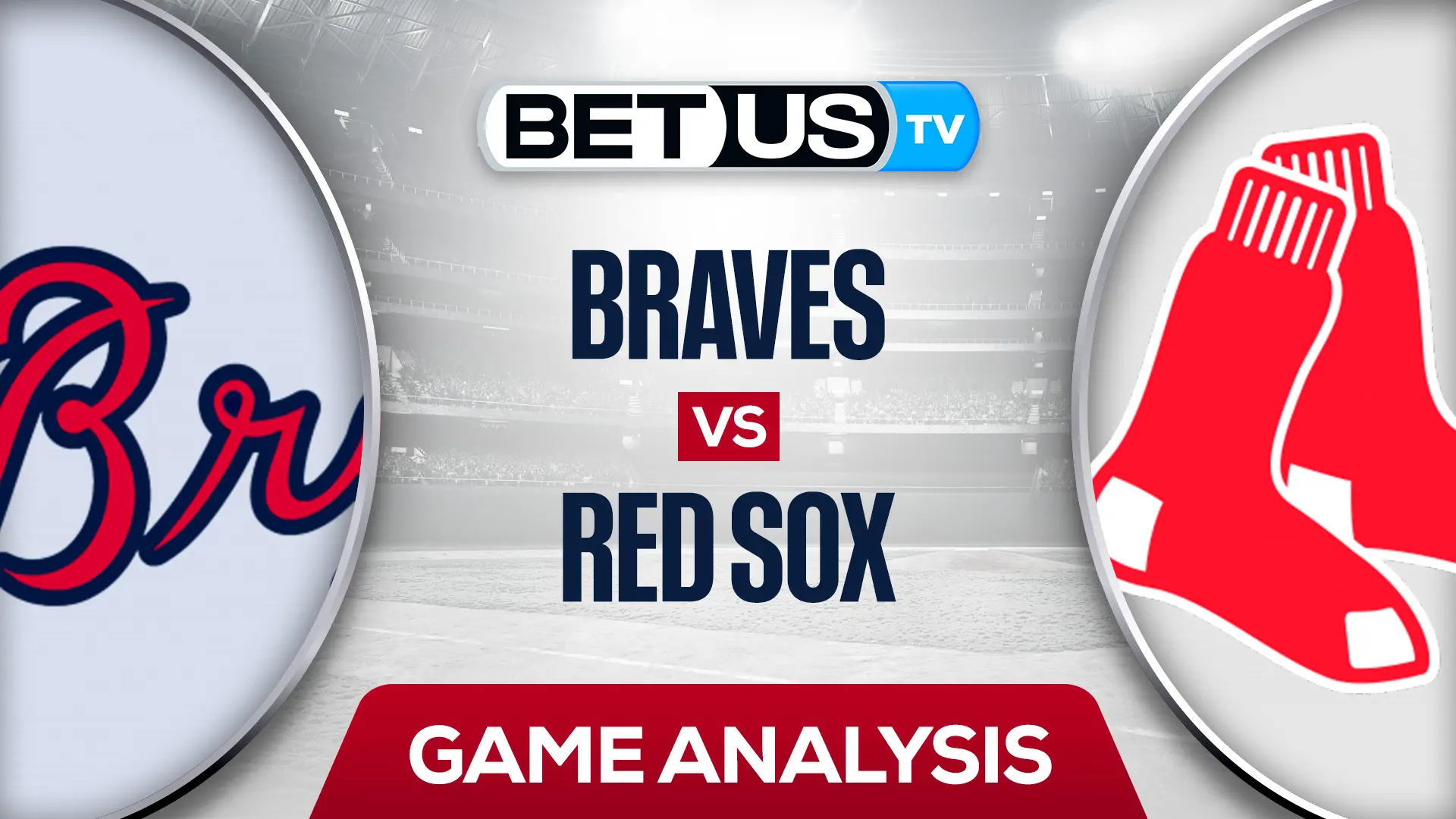 Atlanta Braves vs Boston Red Sox Predictions & Picks 8/09/2022