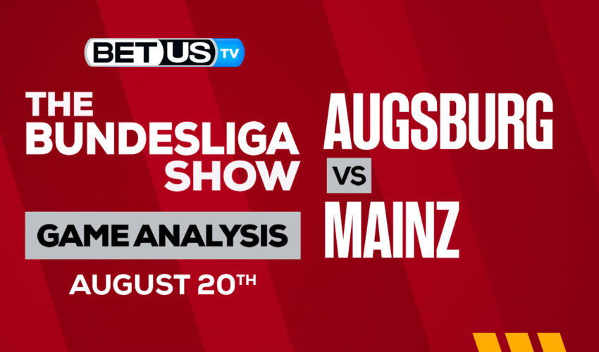 Augsburg vs Mainz: Analysis & Preview 8/20/2022