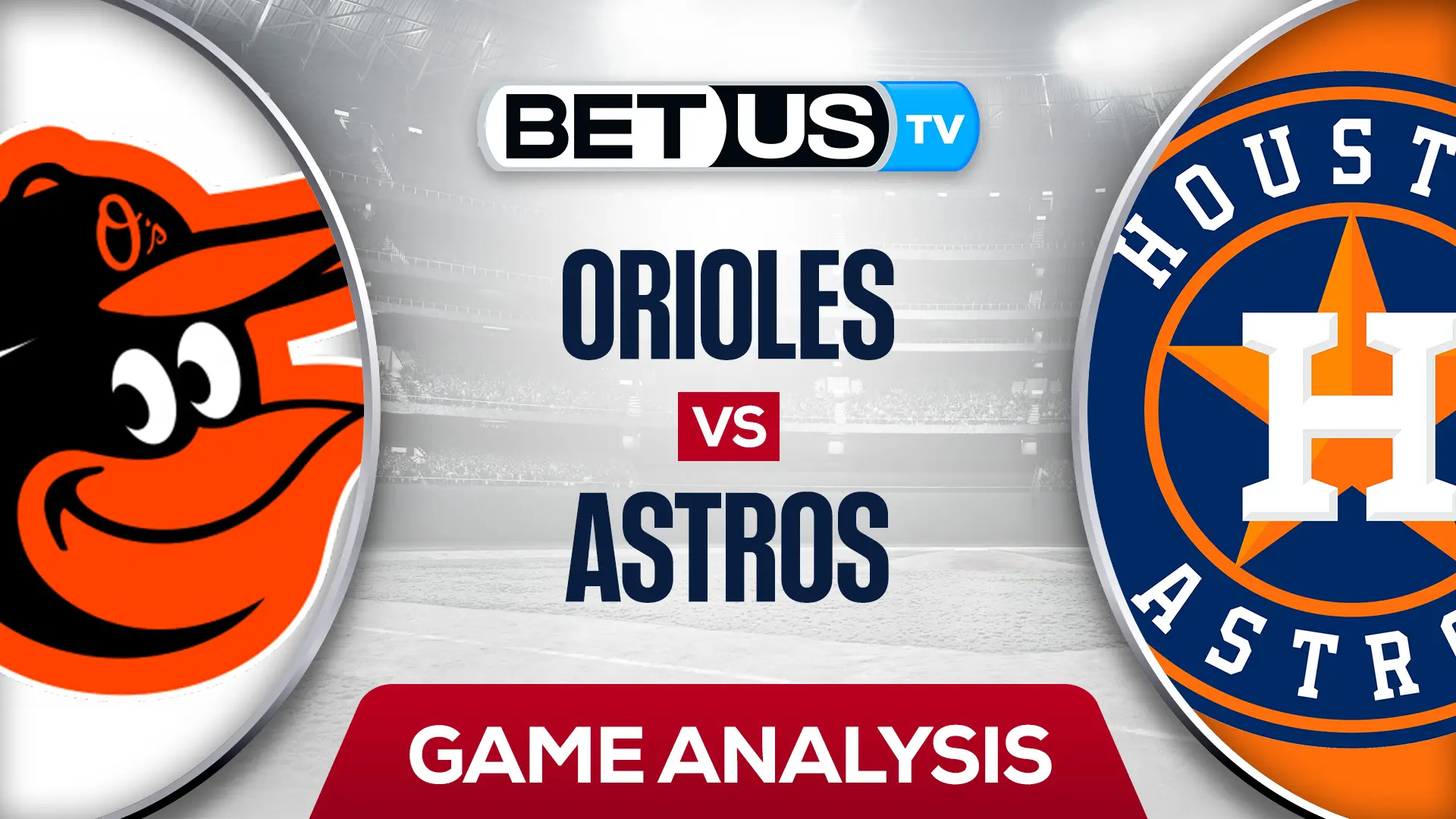 Baltimore Orioles vs Houston Astros Preview & Analysis 8/26/2022