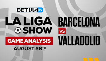 Barcelona vs Valladolid: Picks & Predictions 8/28/2022