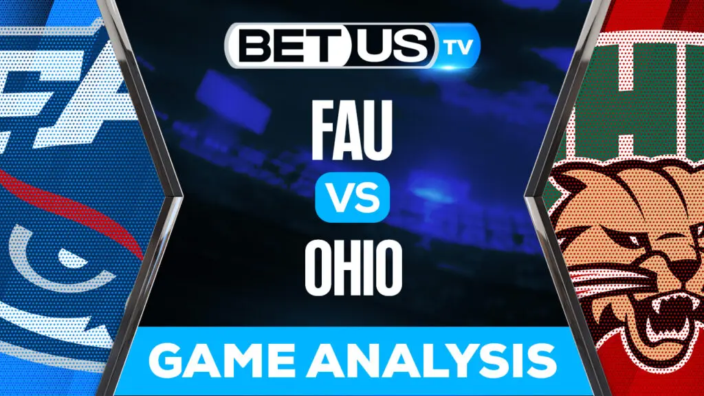 Florida Atlantic Owls vs Ohio Bobcats: Picks &#038; Analysis 9/03/2022