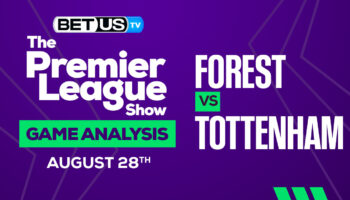 Forest vs Tottenham: Analysis & Predictions 8/28/2022