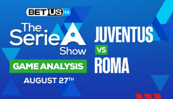Juventus vs Roma: Preview & Picks 8/27/2022