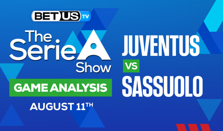 Juventus vs Sassuolo S: Analysis & Predictions 8/15/2022