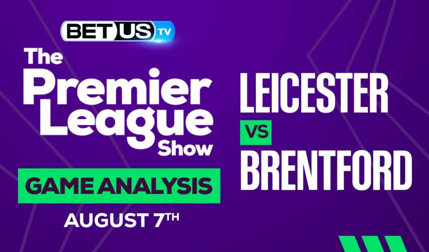 Leicester City vs Brentford: Preview & Picks 8/04/2022