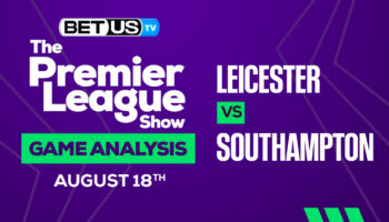 Leicester City vs Southampton: Picks & Preview 8/18/2022