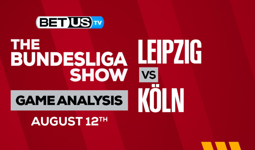 Leipzig vs Koln: Predictions & Analysis 8/13/2022