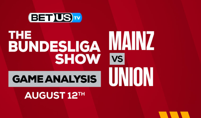 Mainz vs Union Berlin: Preview & Picks 8/14/2022