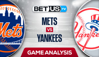 New York Mets vs New York Yankees: Preview & Analysis 8/23/2022