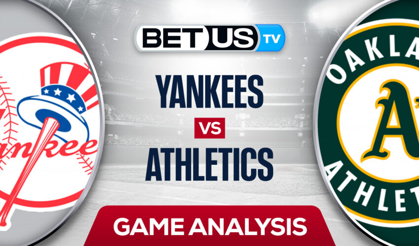 New York Yankees vs Oakland Athletics: Predictions & Preview 8/26/2022