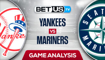 New York Yankees vs Seattle Mariners: Preview & Picks 8/08/2022