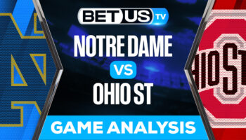 Notre Dame Fighting Irish vs Ohio State Buckeyes: Analysis & Preview 09/03/2022