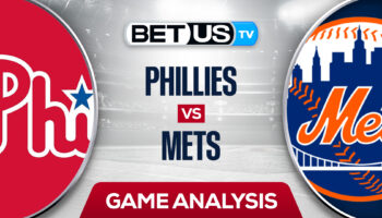 Philadelphia Phillies vs New York Mets: Analysis & Preview 8/12/2022