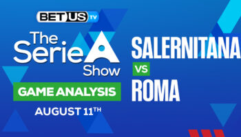 Salernitana vs Roma: Analysis & Preview 8/14/2022