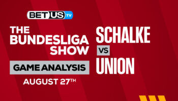 Schalke vs Union Berlin: Analysis & Picks 8/27/2022