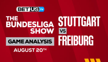 Stuttgart vs Freiburg: Preview & Picks 8/20/2022