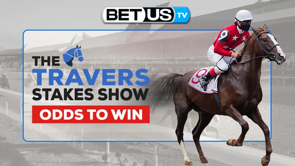 Travers Stakes Odds To Win: Analysis & Picks 8/27/2022