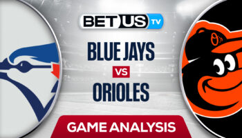 Toronto Blue Jays vs Baltimore Orioles: Analysis & Picks 8/08/2022