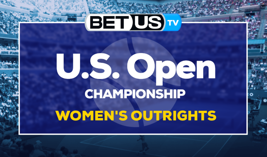The US Open Show: Women’s Outrights Predictions & Picks 8/22/2022