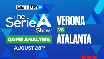 Verona vs Atalanta: Predictions & Picks 8/28/2022