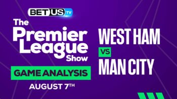 West Ham vs Man City: Picks & Preview 8/07/2022