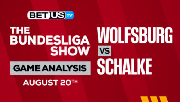 Wolfsburg vs Schalke 04: Predictions & Analysis 8/20/2022
