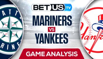 Seattle Mariners vs New York Yankees: Picks & Predcitions 8/02/2022