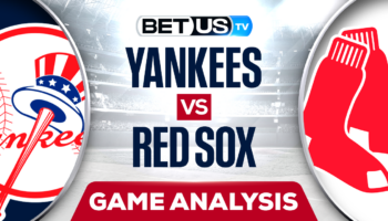 New York Yankees vs Boston Red Sox: Picks & Preview 8/12/2022