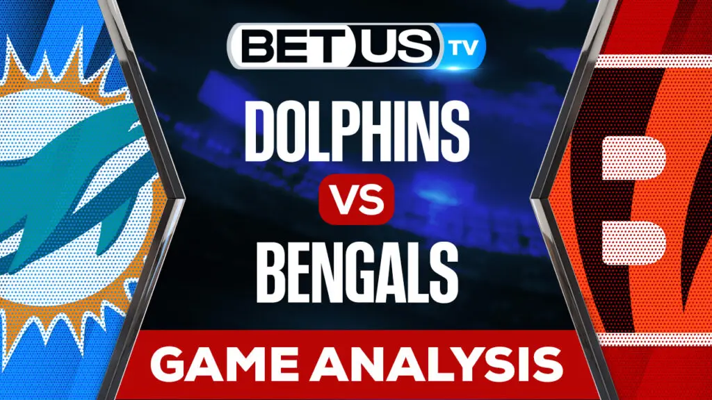 Miami Dolphins vs Cincinnati Bengals: Picks & Predictions 9/29/2022