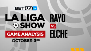 Rayo Vallecano vs Elche CF: Predictions & Analysis 10/03/2022