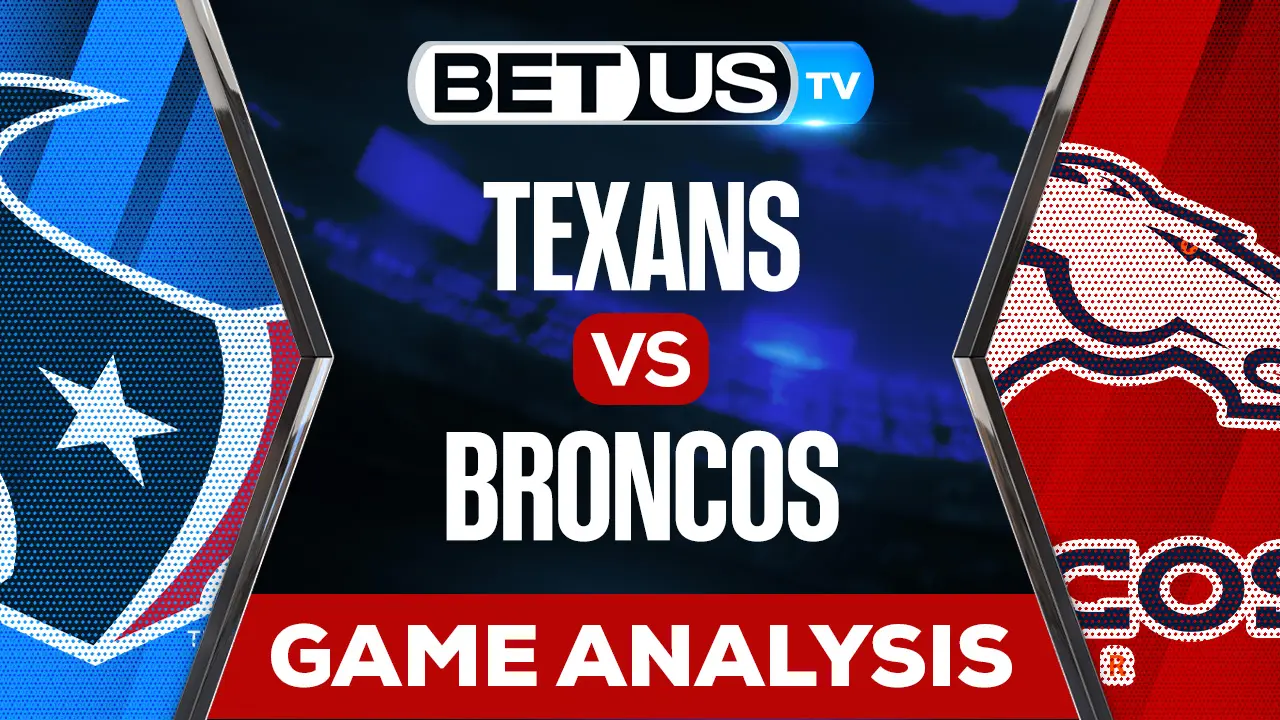 Texans vs Broncos Predictions & Analysis 9/18/2022