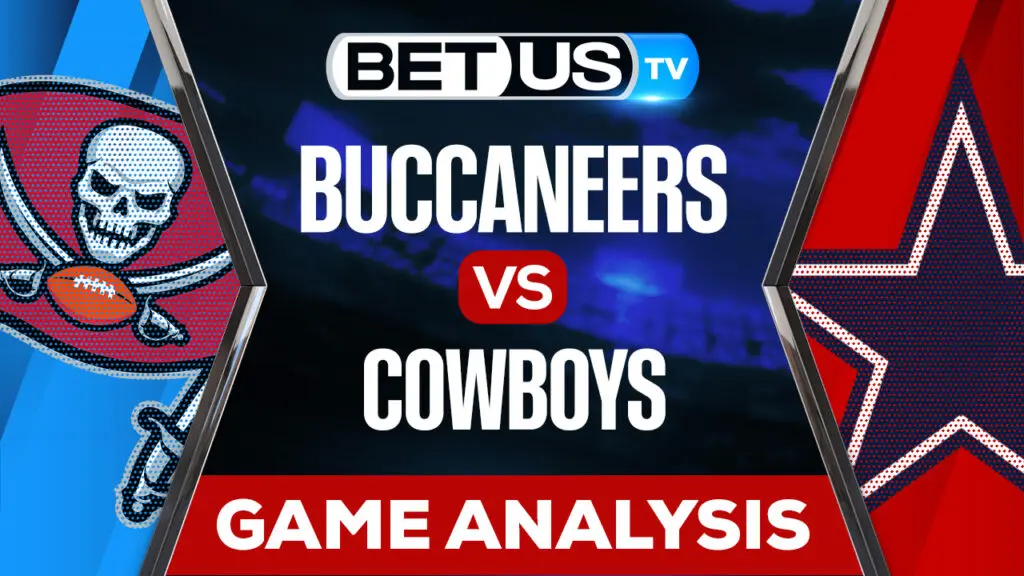 Tampa Bay Buccaneers vs Dallas Cowboys: Predictions & Analysis 9/11/2022